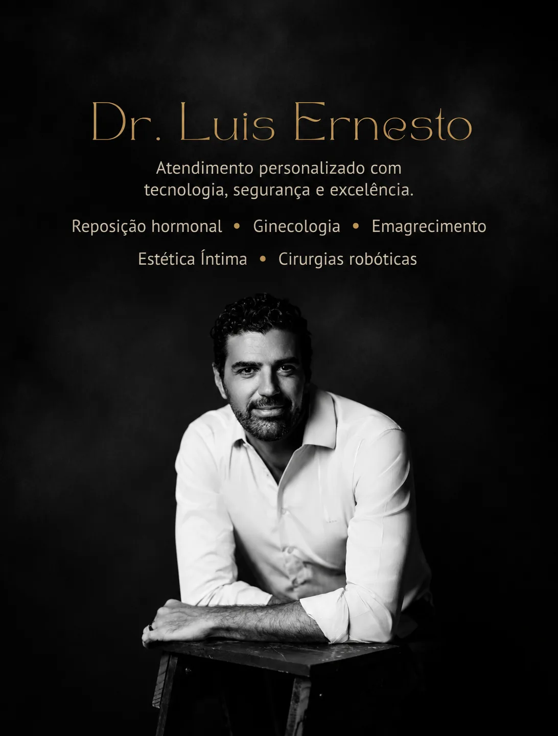 Dr. Luis Ernesto — Atendimento personalizado com tecnologia, segurança e excelência